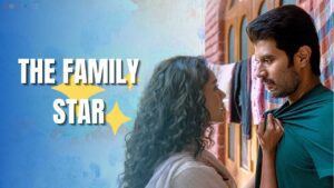 The Family Star: OTT Release date, Box office Collection and Plot