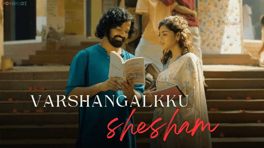 Varshangalkku shesham: OTT Release Date, Box office, and Cast