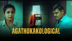 Agathokakological Movie