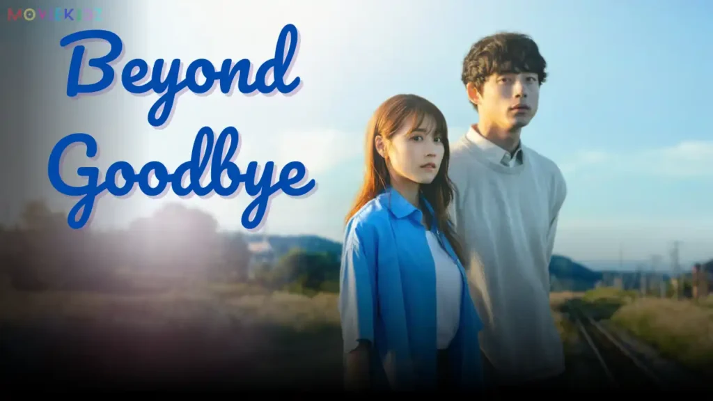 Beyond Goodbye